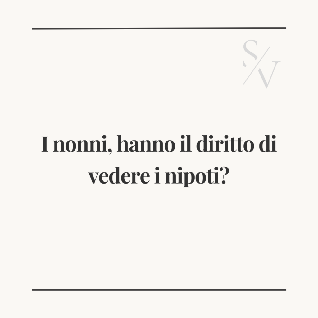 I nonni hanno diritto di vedere i nipoti?