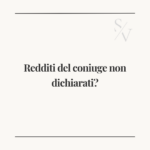 Redditi del coniuge non dichiarati? E l’assegno di mantenimento?